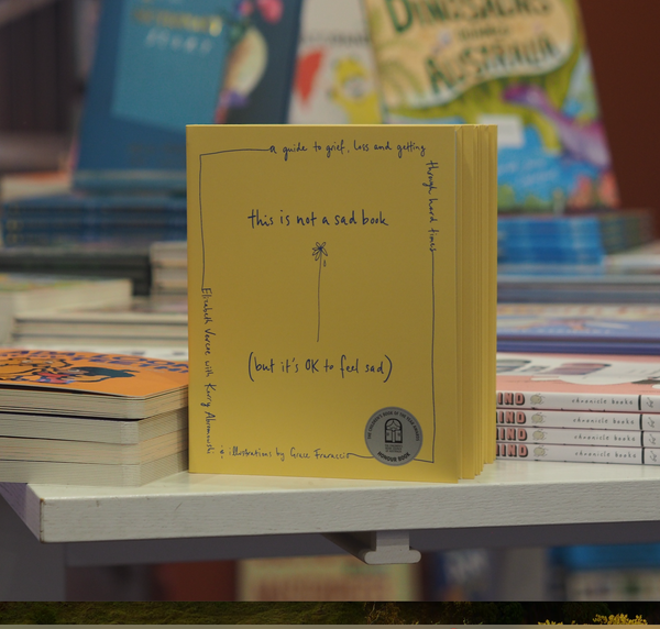 THIS IS NOT A SAD BOOK (But it's okay to feel sad)